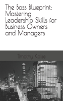 Boss Blueprint: Mastering Leadership Skills for Business Owners and Managers: The Impact of Communist Ideologies on Economic Systems