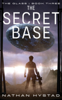 The Secret Base (The Glass Book Three)