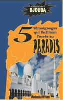 5 témoignages qui facilitent l'accès au Paradis