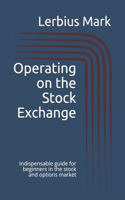 Operating on the Stock Exchange