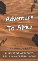 Adventure To Africa