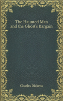 The Haunted Man and the Ghost's Bargain