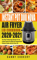 Instant Pot Duo Nova Air Fryer Lid Cookbook 2020-2021