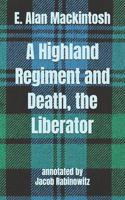 A Highland Regiment and Death, the Liberator