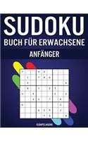 Sudoku Buch für Erwachsene Anfänger: 365 einfache Sudokus mit Anleitungen, Profi-Tipps und Lösungen - Perfekt für Erwachsene Sudoku-Anfänger