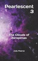 Pearlescent 3: The Clouds of Zerepimas(3 Pearlescent)