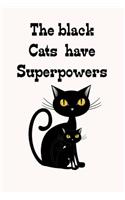 The black cats have super powers: the black cats have super powers