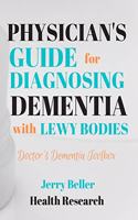 Physicians Guide for Diagnosing Dementia