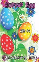 Easter Egg Ages: 4-8 Egg Coloring Book: The Great Big Easter Egg Coloring Book for Kids