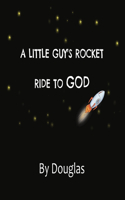 Little Guy's Ride to God