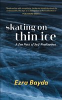 Skating on Thin Ice - A Zen Path of Self-Realization