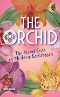 Orchid: The Secret Code of Modern Goddesses