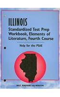 Holt Illinois Standardized Test Prep Workbook: Elements of Literature, Fourth Course: Help for the PSAE