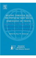 Moving Through Nets: The Physical and Social Dimensions of Travel - Selected Papers from the 10th International Conference on Travel Behaviour Research