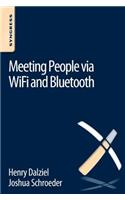Meeting People Via Wifi and Bluetooth
