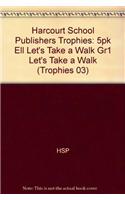 Harcourt School Publishers Trophies: Ell Reader 5-Pack Grade 1 Let's Take a Walk