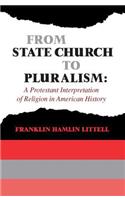 From State Church to Pluralism: A Protestant Interpretation of Religion in American History