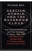 Realism, Utopia, and the Mushroom Cloud