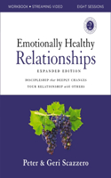 Emotionally Healthy Relationships Expanded Edition Workbook Plus Streaming Video