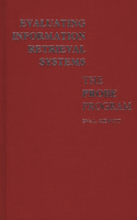 Evaluating Information Retrieval Systems