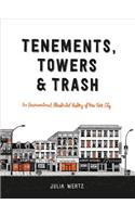 Tenements, Towers & Trash