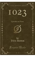 1023: Episódio Em Verso (Classic Reprint)