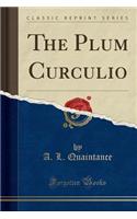 The Plum Curculio (Classic Reprint)