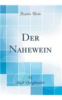 Der Nahewein (Classic Reprint)