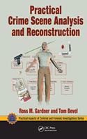 Practical Crime Scene Analysis and Reconstruction