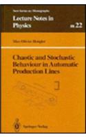 Chaotic and Stochastic Behaviour in Automatic Production Lines