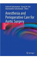 Anesthesia and Perioperative Care for Aortic Surgery