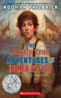 Mostly True Adventures of Homer P. Figg (Scholastic Gold)