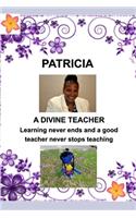 PATRICIA-Divine Teacher