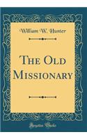 The Old Missionary (Classic Reprint)