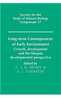 Long-Term Consequences of Early Environment