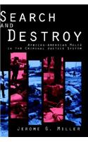 Search and Destroy: African-American Males in the Criminal Justice System