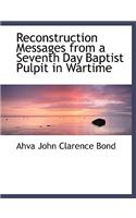 Reconstruction Messages from a Seventh Day Baptist Pulpit in Wartime