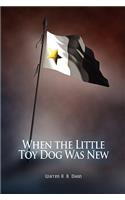 When the Little Toy Dog Was New