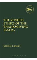 Storied Ethics of the Thanksgiving Psalms