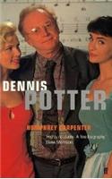 Dennis Potter: The Authorised Biography