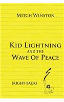 Kid Lightning and the Wave of Peace