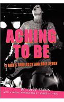 Aching to Be
