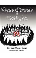 Bear Circus of Twilight