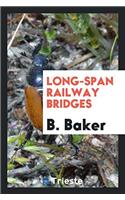 Long-Span Railway Bridges