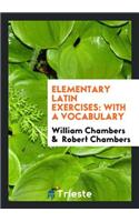Elementary (Advanced) Latin Exercises