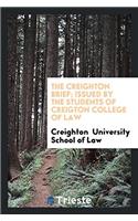 The Creighton Brief; Issued by the Students of Creigton College of Law