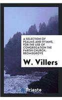 A Selection of Psalms and Hymns, for the Use of Congregation the Parish Church, Bromsgrove