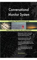 Conversational Monitor System Complete Self-Assessment Guide