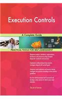 Execution Controls A Complete Guide