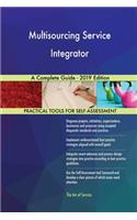Multisourcing Service Integrator A Complete Guide - 2019 Edition